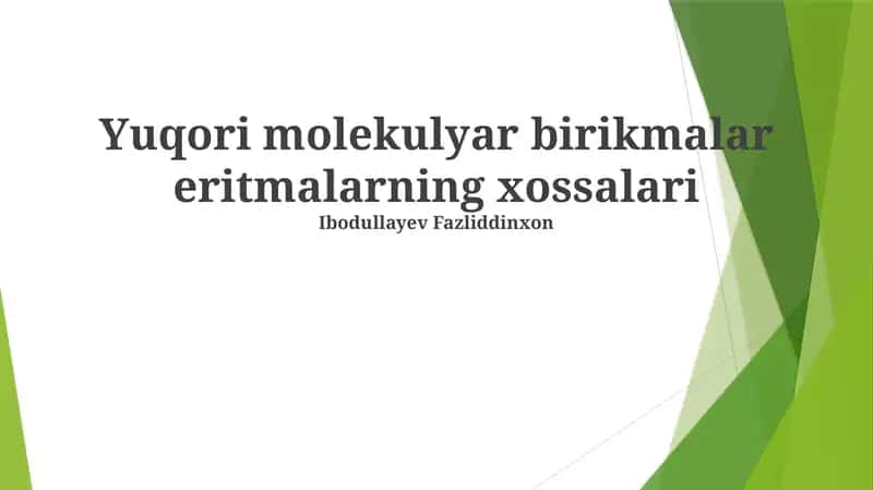 Yuqori molekulyar birikmalar eritmalarning xossalari