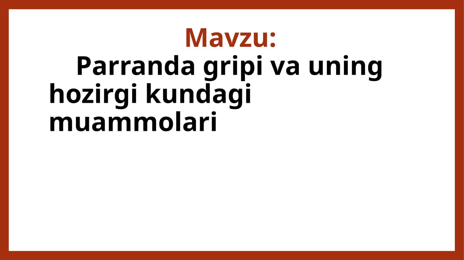 Parranda gripi va uning hozirgi kundagi muammolari