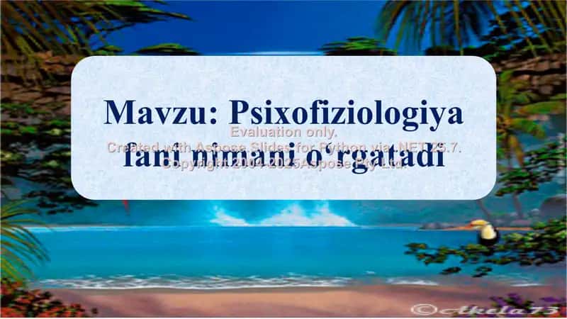 Psixofiziologiya fani nimani oʻrgatadi