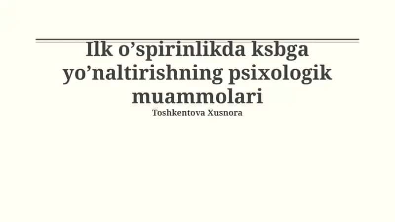 Ilk oʼspirinlikda ksbga yoʼnaltirishning psixologik muammolari