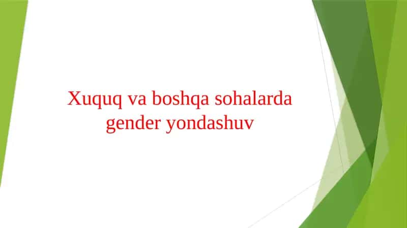 Xuquq va boshqa sohalarda gender yondashuv