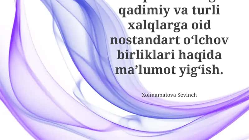 Qadimgi Xalqlarning Nostandart O'lchov Birliklari
