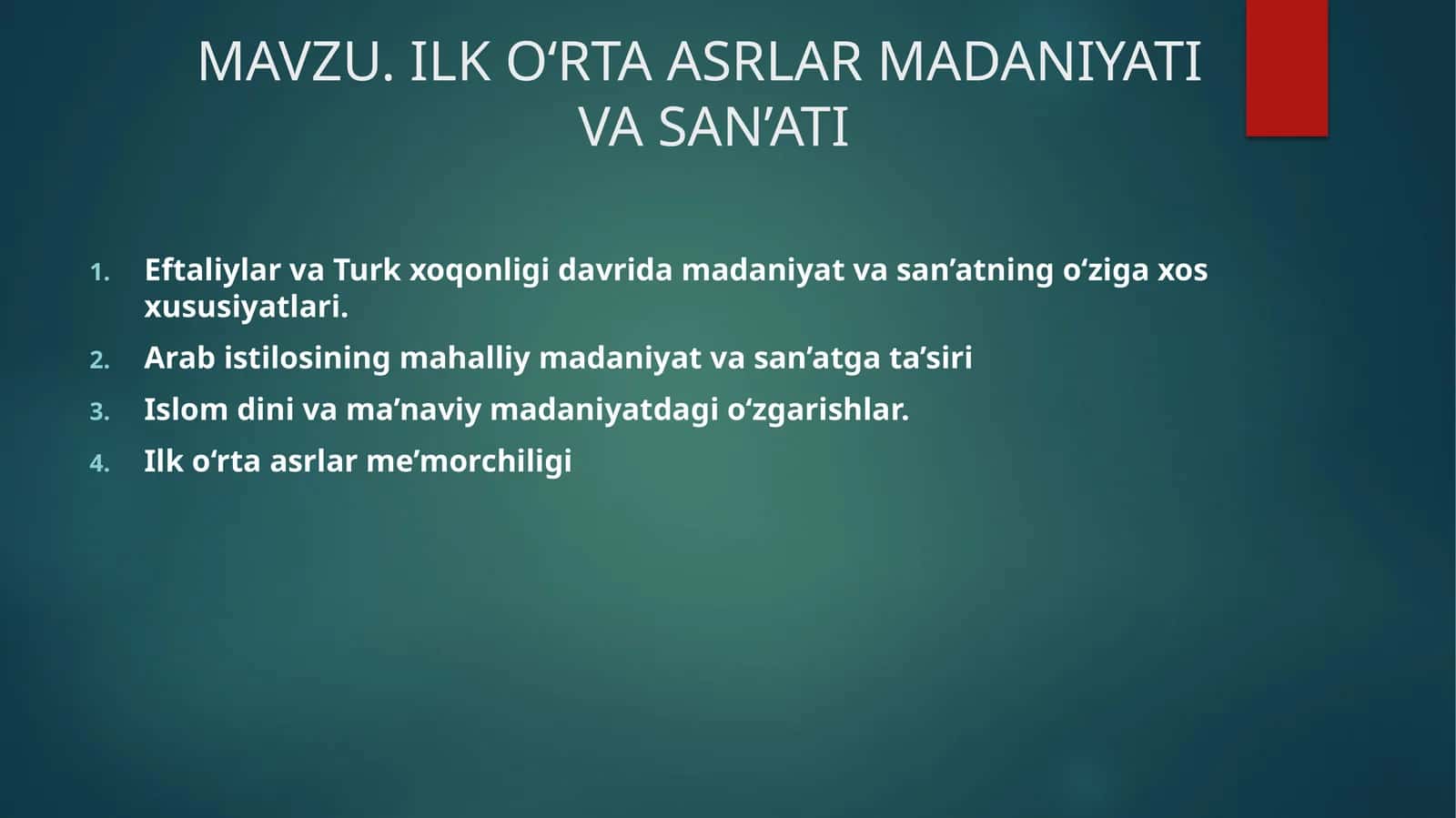 ILK O‘RTA ASRLAR MADANIYATI VA SAN’ATI