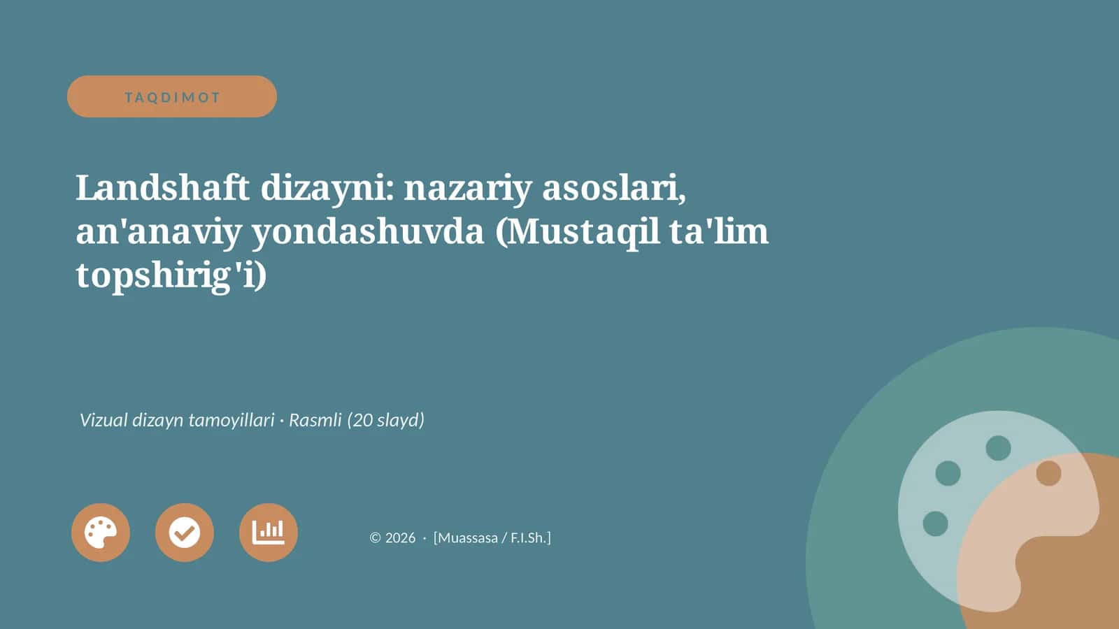 Landshaft dizayni: nazariy asoslari, an'anaviy yondashuvda (Mustaqil ta'lim topshirig'i)