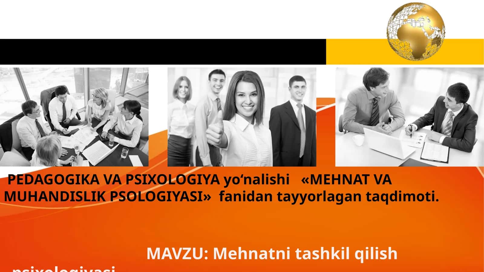 «MEHNAT VA MUHANDISLIK PSOLOGIYASI» fanidan tayyorlagan taqdimoti