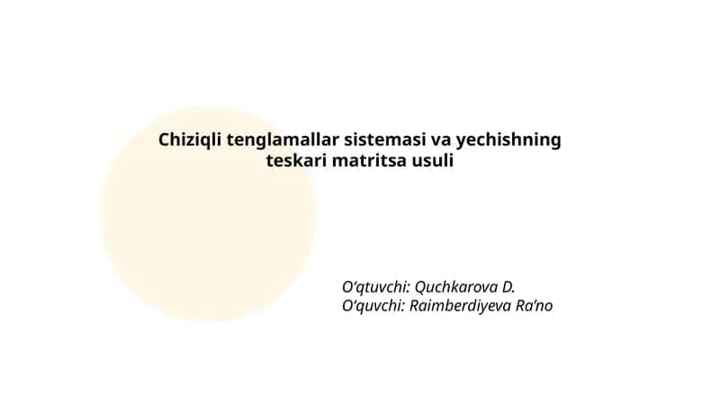 Chiziqli tenglamalar sistemasi va yechishning teskari matritsa usuli