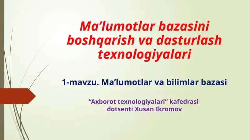 Ma’lumotlarbazasiniboshqarishvadasturlashtexnologiyalari