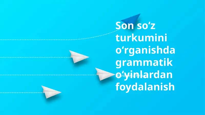 Son soʻz turkumini oʻrganishda grammatik oʻyinlardan foydalanish