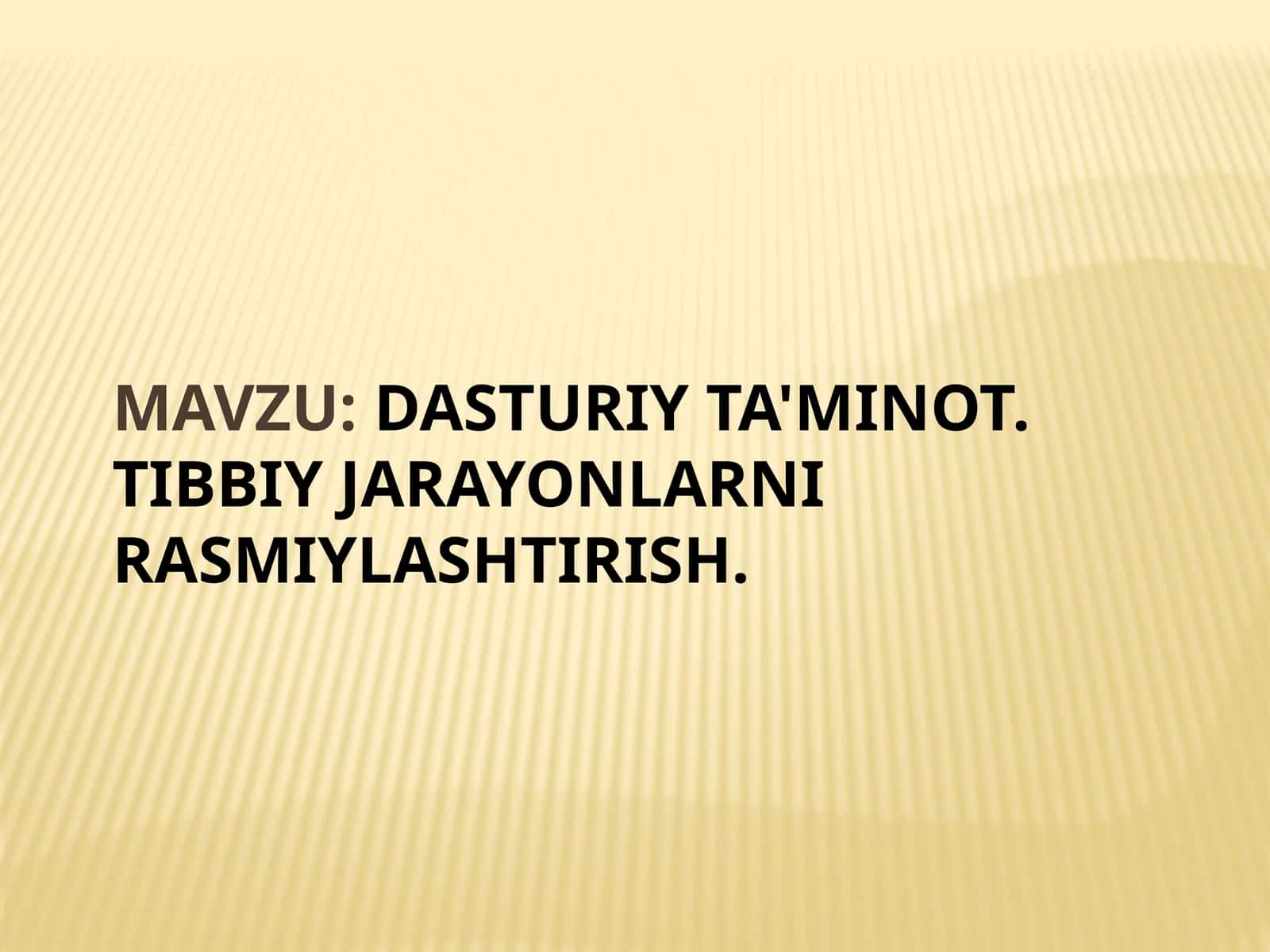 Dasturiy ta'minot. Tibbiy jarayonlarni rasmiylashtirish