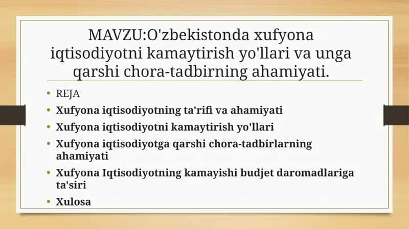 O'zbekistonda xufyona iqtisodiyotni kamaytirish yo'llari va unga qarshi chora- tadbirning ahamiyati