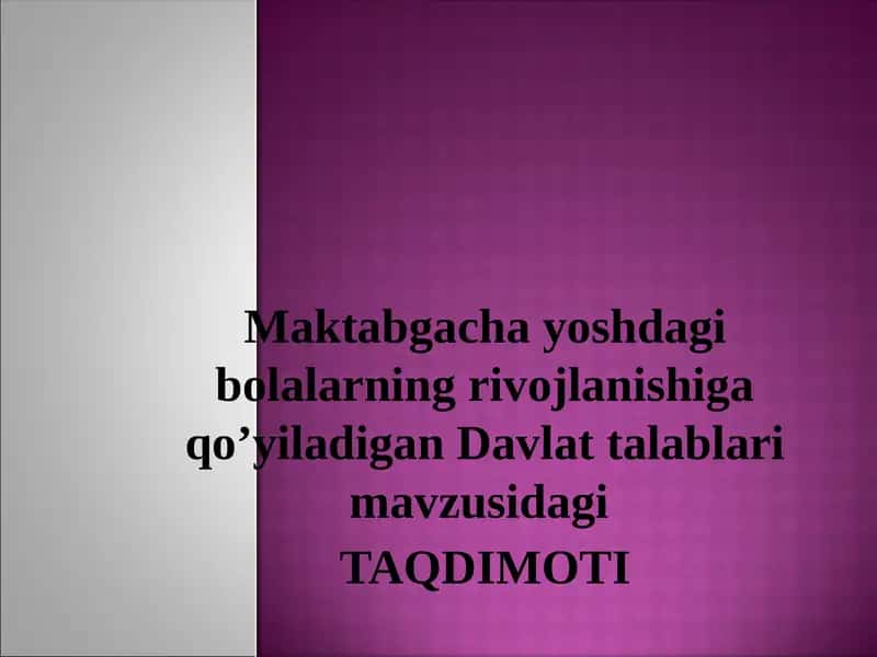 Maktabgacha yoshdagi bolalarning rivojlanishiga qo’yiladigan Davlat talablari