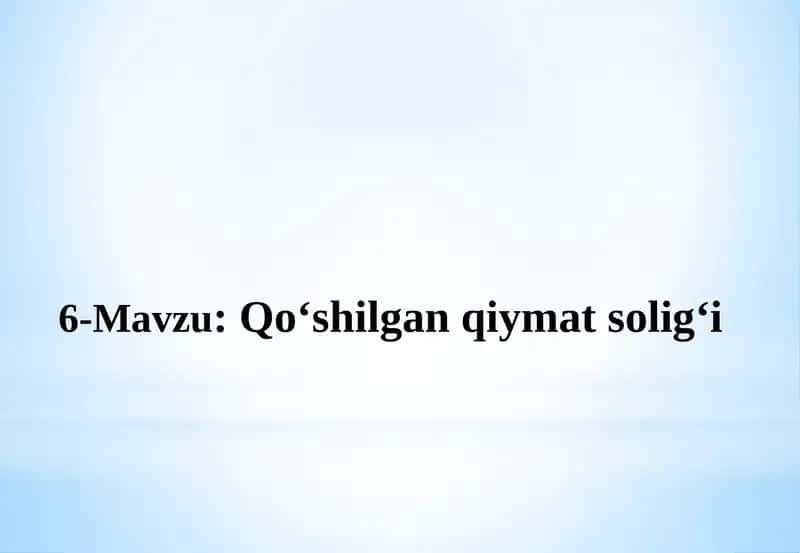 Qo‘shilgan qiymat solig‘i