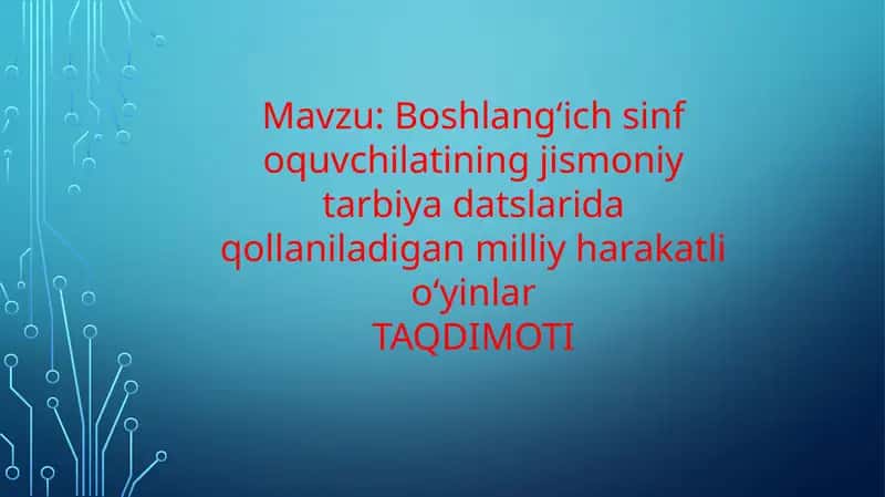 Boshlangʻich sinf oquvchilatining jismoniy tarbiya datslarida qollaniladigan milliy harakatli oʻyinlar