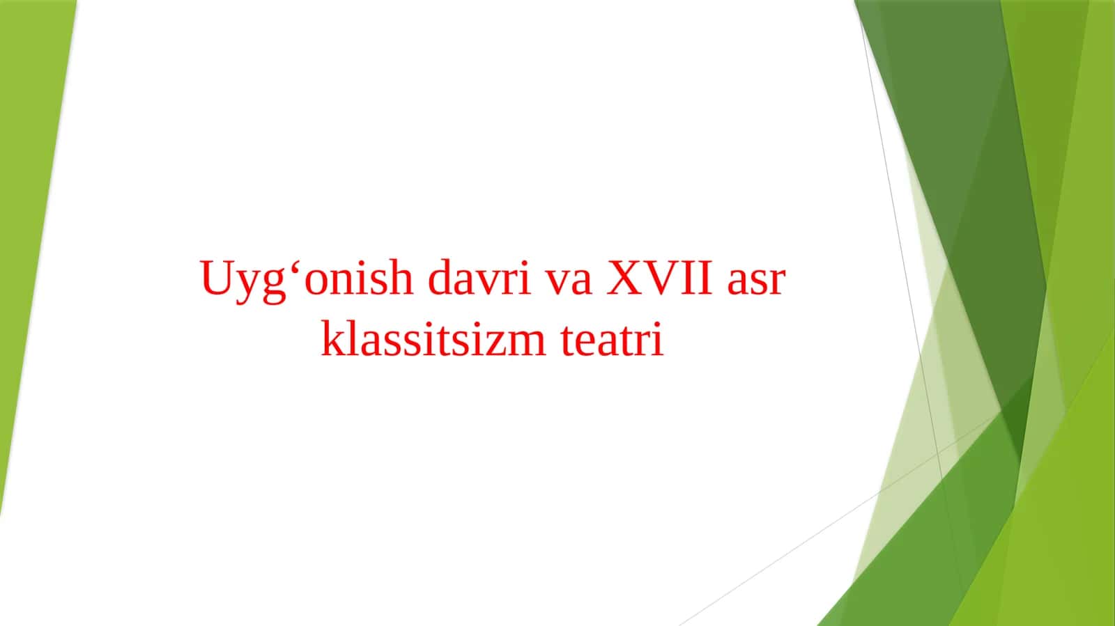 Uyg‘onish davri va XVII asr klassitsizm teatri