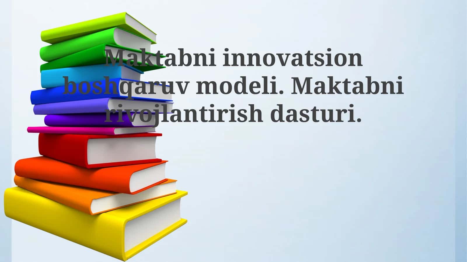 Maktabni innovatsion boshqaruv modeli va rivojlantirish dasturi