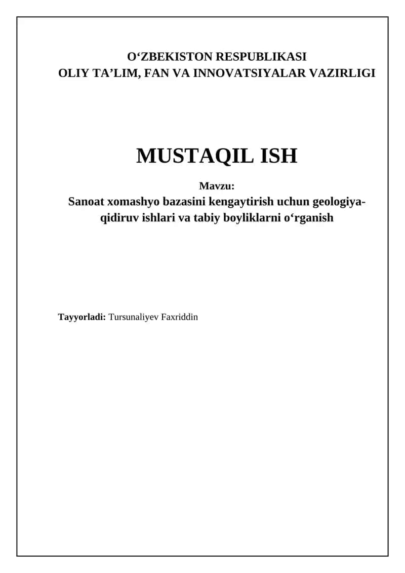 Sanoat xomashyo bazasini kengaytirish uchun geologiya-qidiruv ishlari va tabiy boyliklarni oʻrganish