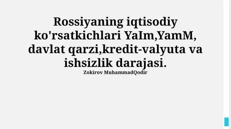 Rossiyaning iqtisodiy ko'rsatkichlari YaIm,YamM, davlat qarzi,kredit-valyuta va ishsizlik darajasi
