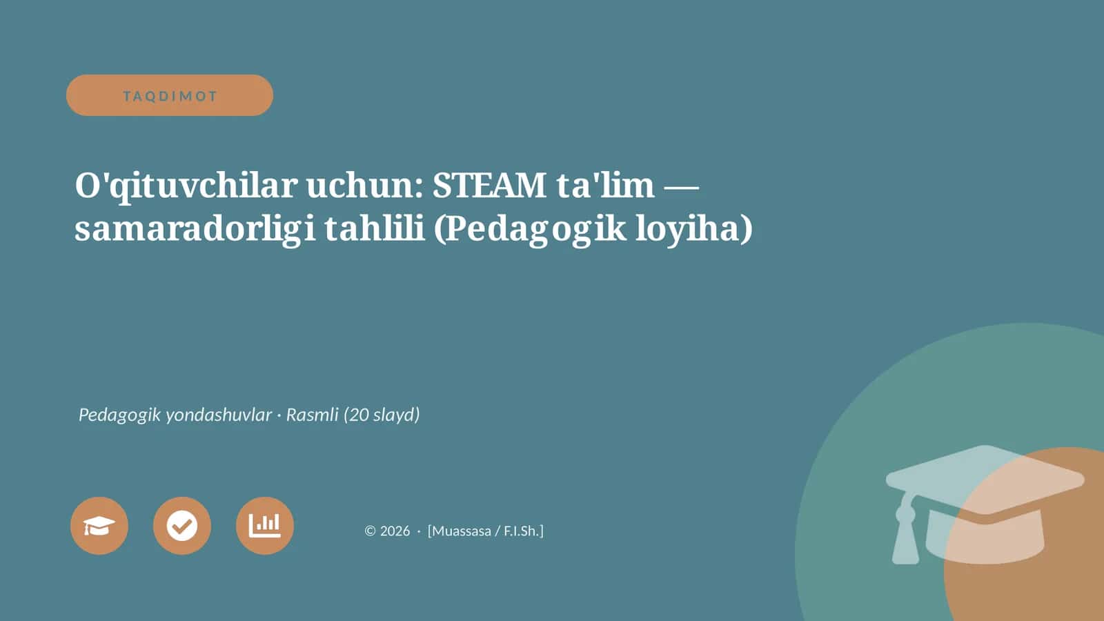 STEAM ta'lim — samaradorligi tahlili (Pedagogik loyiha)