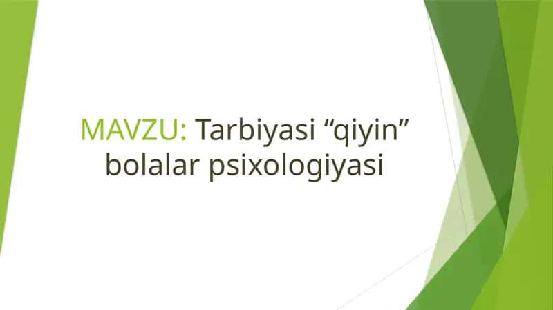 Tarbiyasi “qiyin” bolalar psixologiyasi