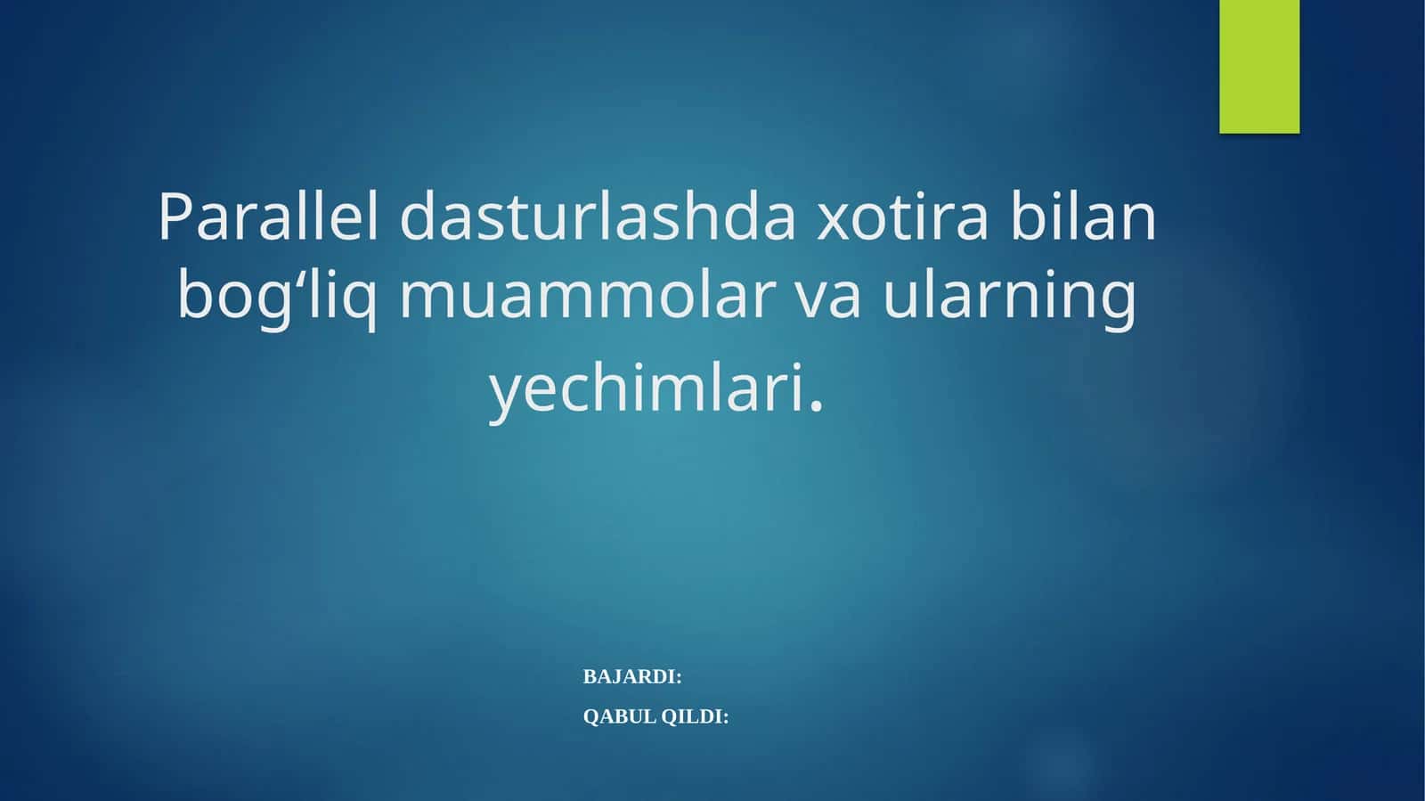 Paralleldasturlashdaxotirabilanbog‘liqmuammolarvaularningyechimlari