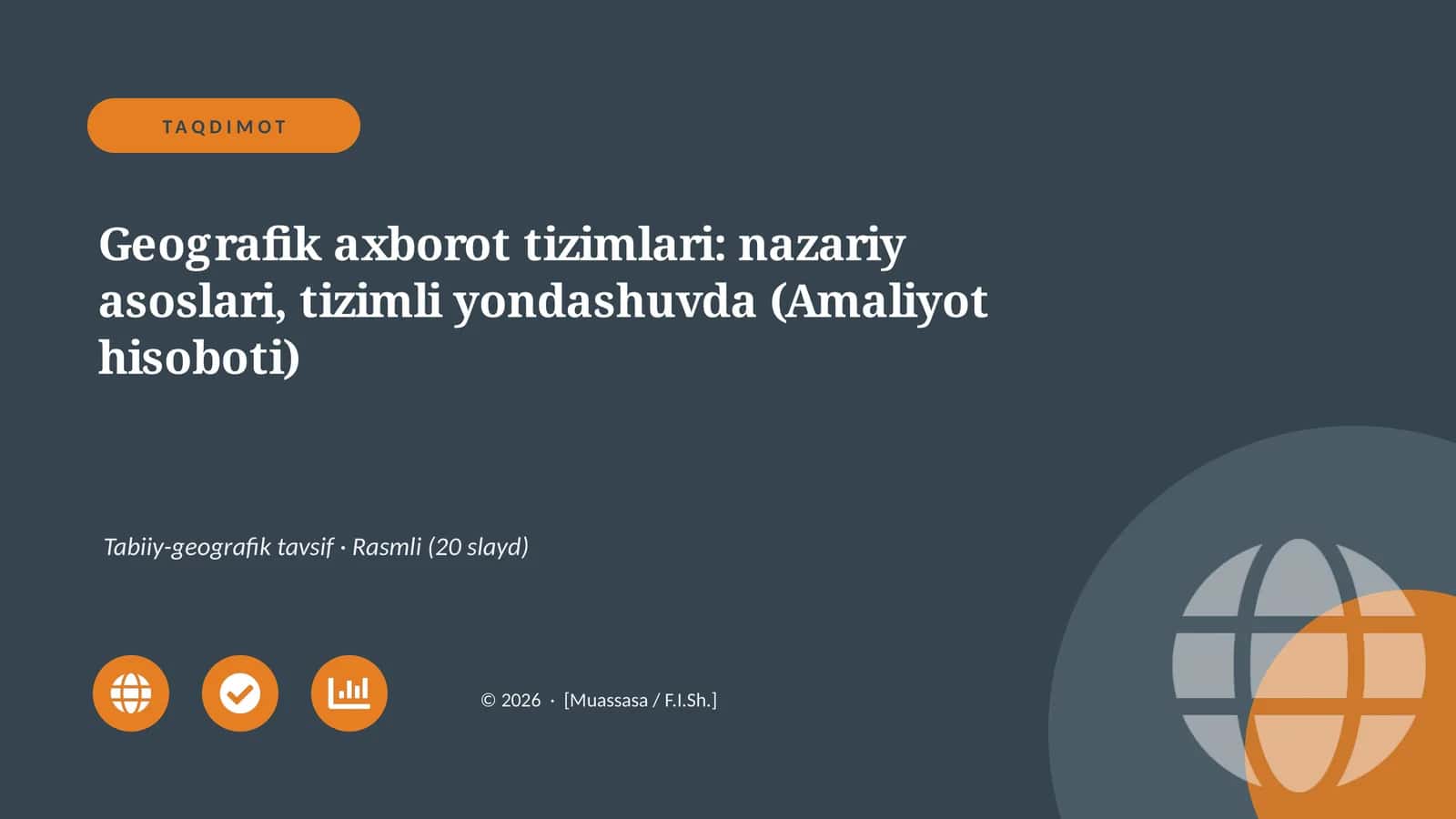 Geografik axborot tizimlari: nazariy asoslari, tizimli yondashuvda (Amaliyot hisoboti)