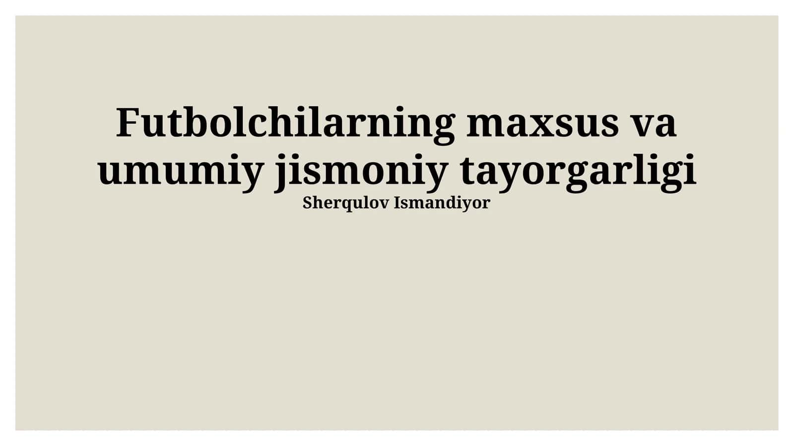 Futbolchilarning maxsus va umumiy jismoniy tayorgarligi