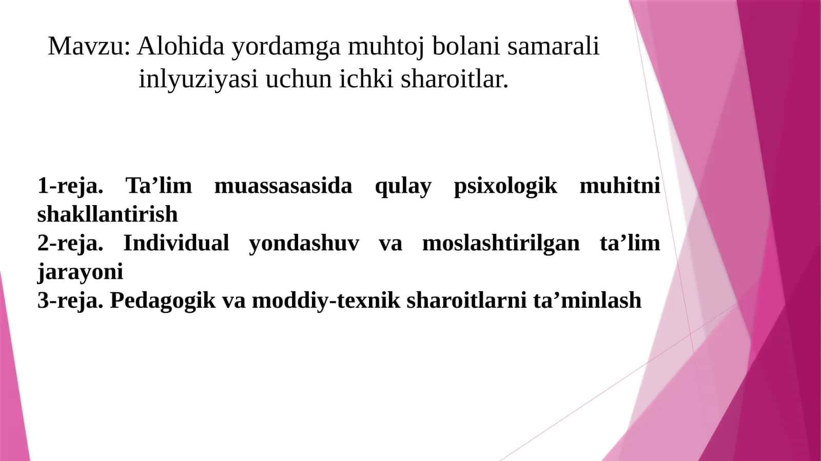 Alohida yordamga muhtoj bolani samarali inlyuziyasi uchun ichki sharoitlar.