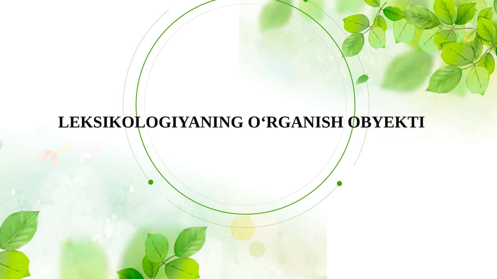 LEKSIKOLOGIYANING O‘RGANISH OBYEKTI