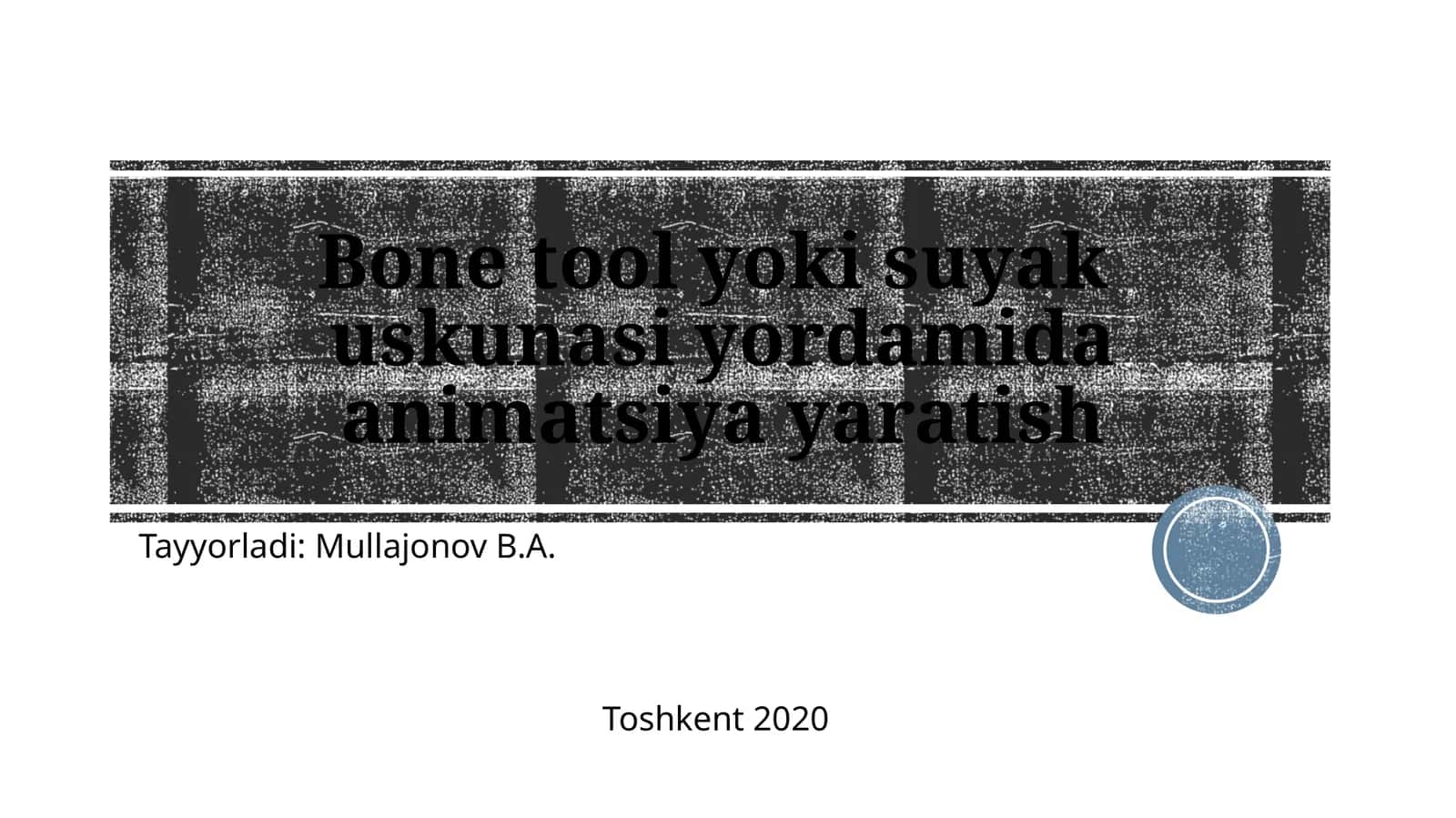 Suyakuskunasi yordamida animatsiya yaratish