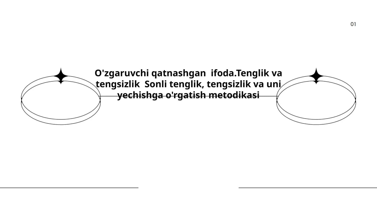 O'zgaruvchi qatnashgan ifoda.Tenglik va tengsizlik Sonli tenglik, tengsizlik va uni yechishga o'rgatish metodikasi