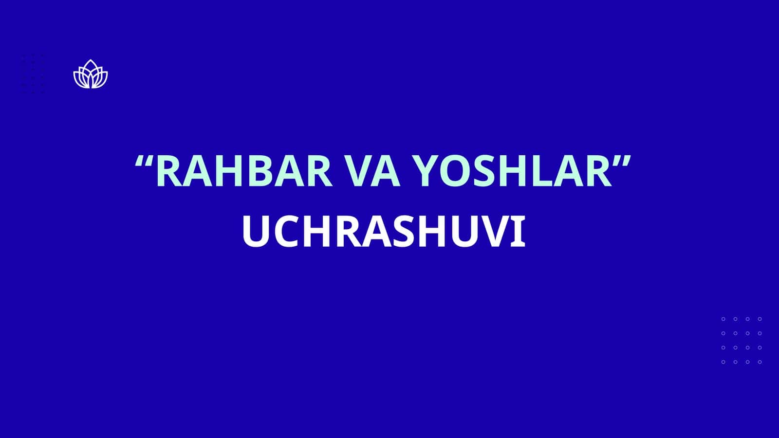 YOSHLAR TADBIRKORLIGINI QO'LLAB-QUVVATLASH STRATEGIYASI