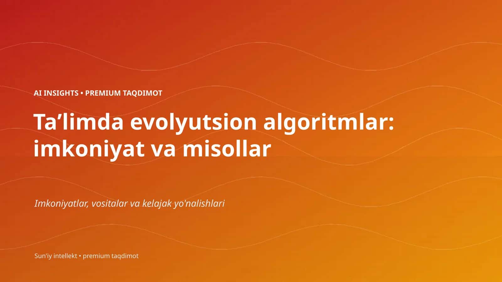 Taʼlimda evolyutsion algoritmlar: imkoniyat va misollar