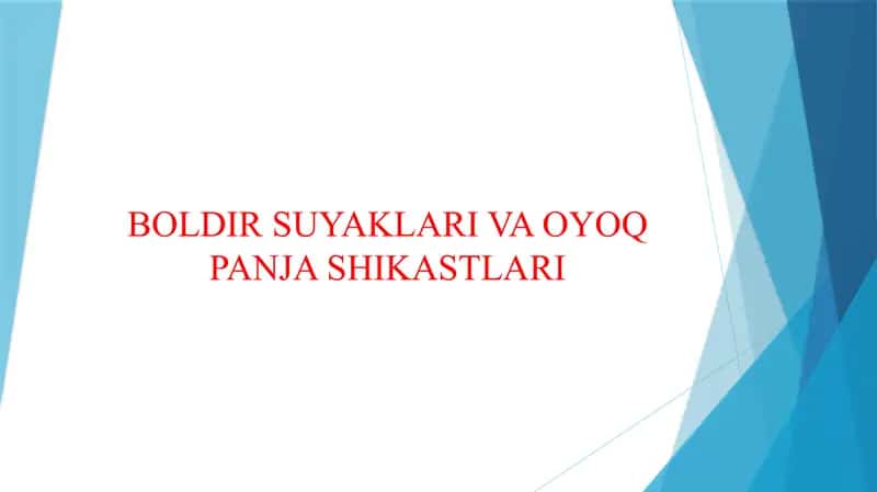 BOLDIR SUYAKLARI VA OYOQ PANJA SHIKASTLARI