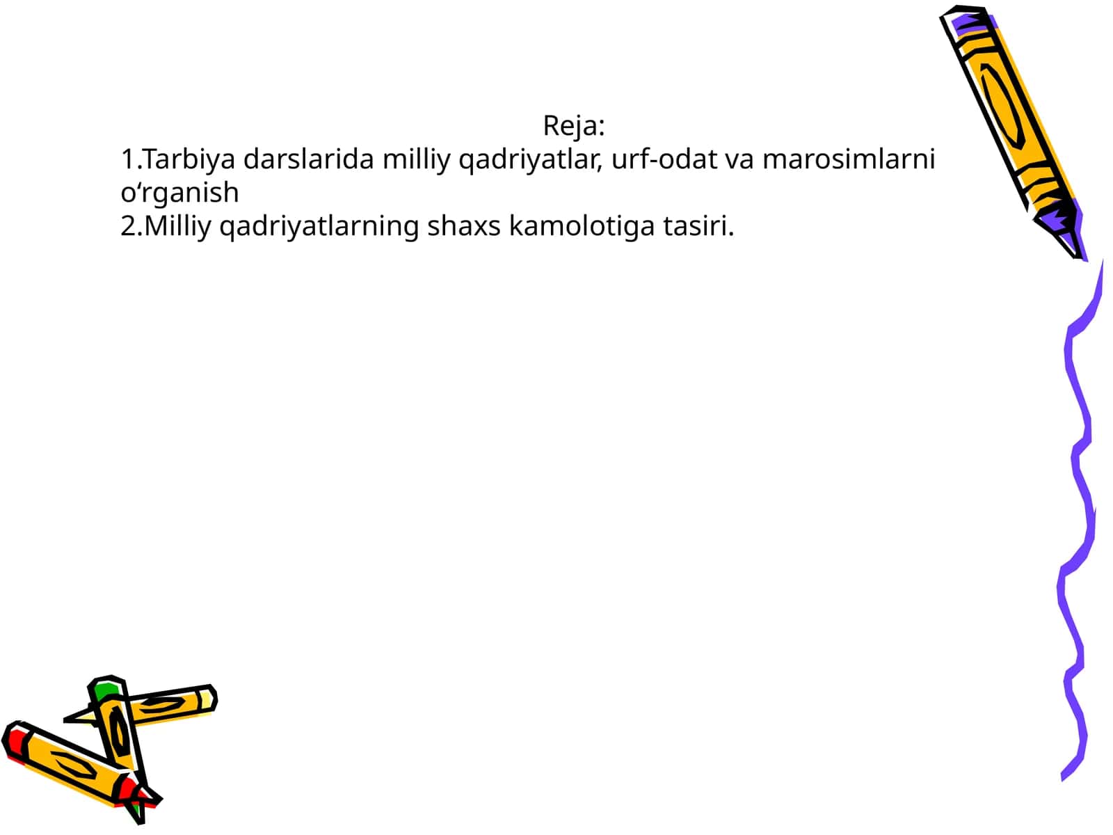 Tarbiya darslarida milliy qadriyatlar, urf-odat va marosimlarni o‘rganish