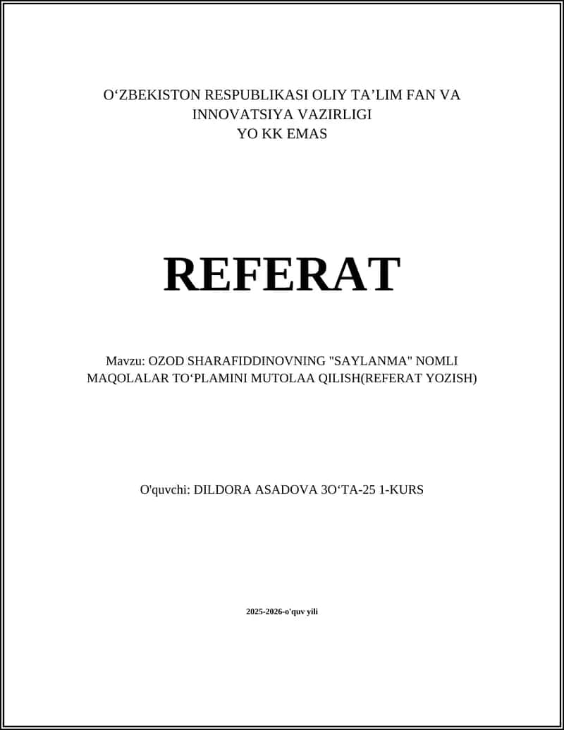 OZOD SHARAFIDDINOVNING "SAYLANMA" NOMLI MAQOLALAR TOʻPLAMINI MUTOLAA QILISH(REFERAT YOZISH)