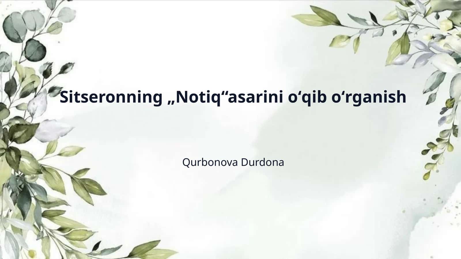 Sitseronning „Notiq“asarini oʻqib oʻrganish