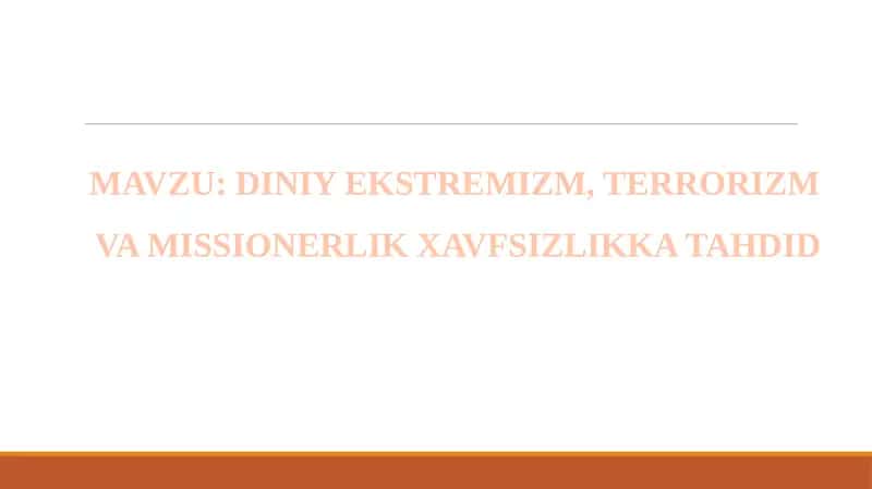 DINIY EKSTREMIZM, TERRORIZM VA MISSIONERLIK XAVFSIZLIKKA TAHDID