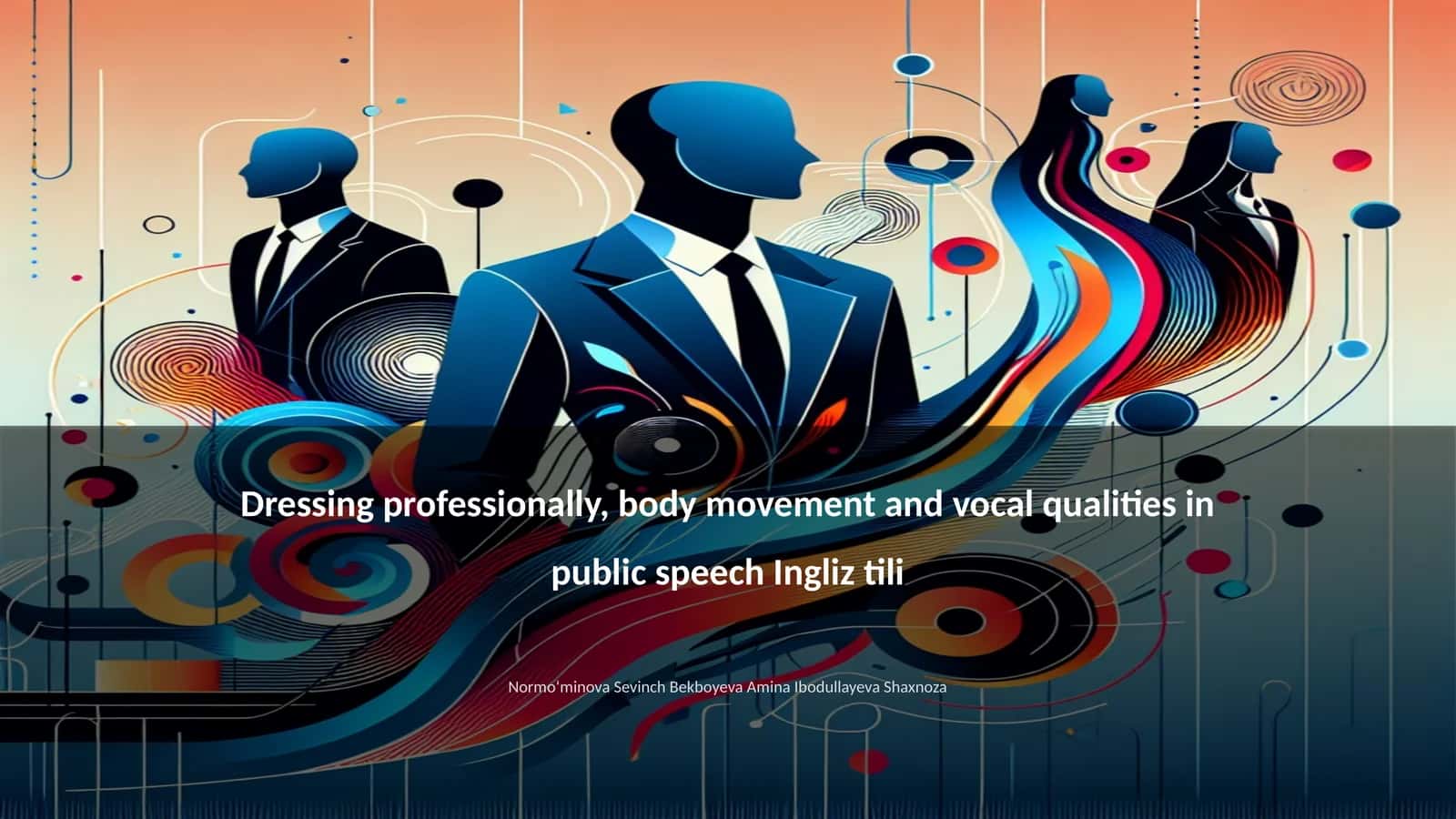 Dressing professionally, body movement and vocal qualities in public speech