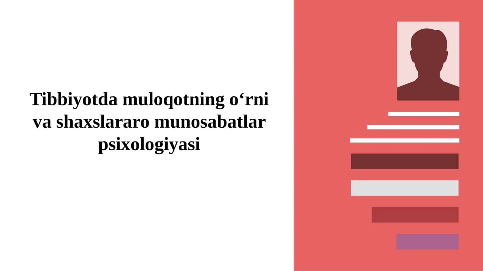 Tibbiyotdamuloqotningoʻrnivashaxslararomunosabatlarpsixologiyasi