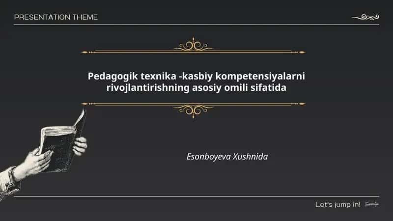 Pedagogik texnika -kasbiy kompetensiyalarni rivojlantirishning asosiy omili sifatida