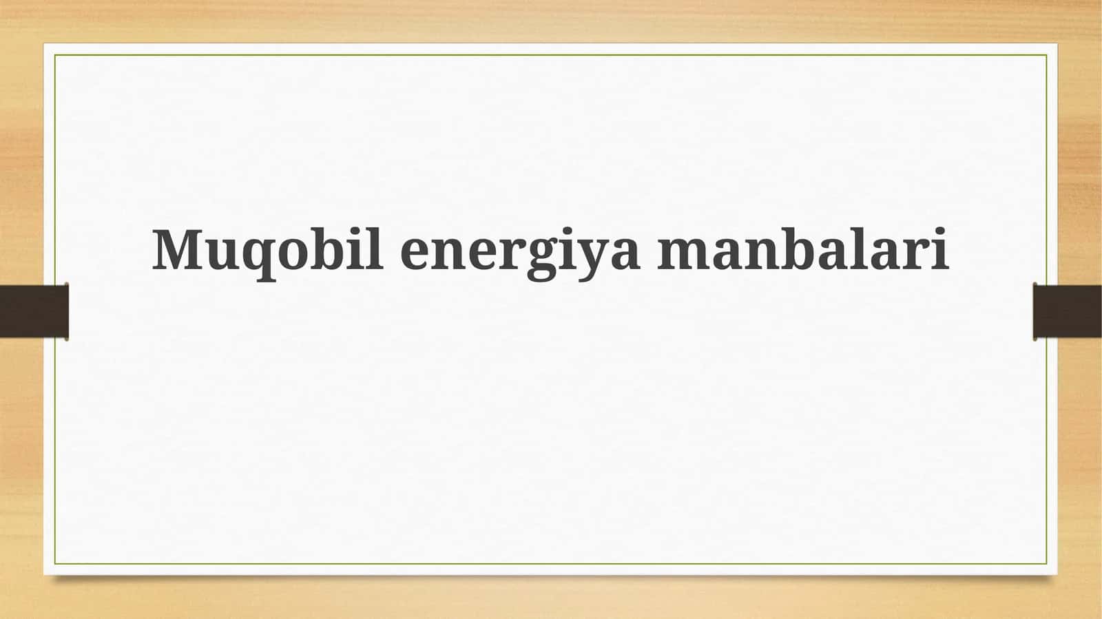 Qayta tiklanadigan energiya manbalarining turlari
