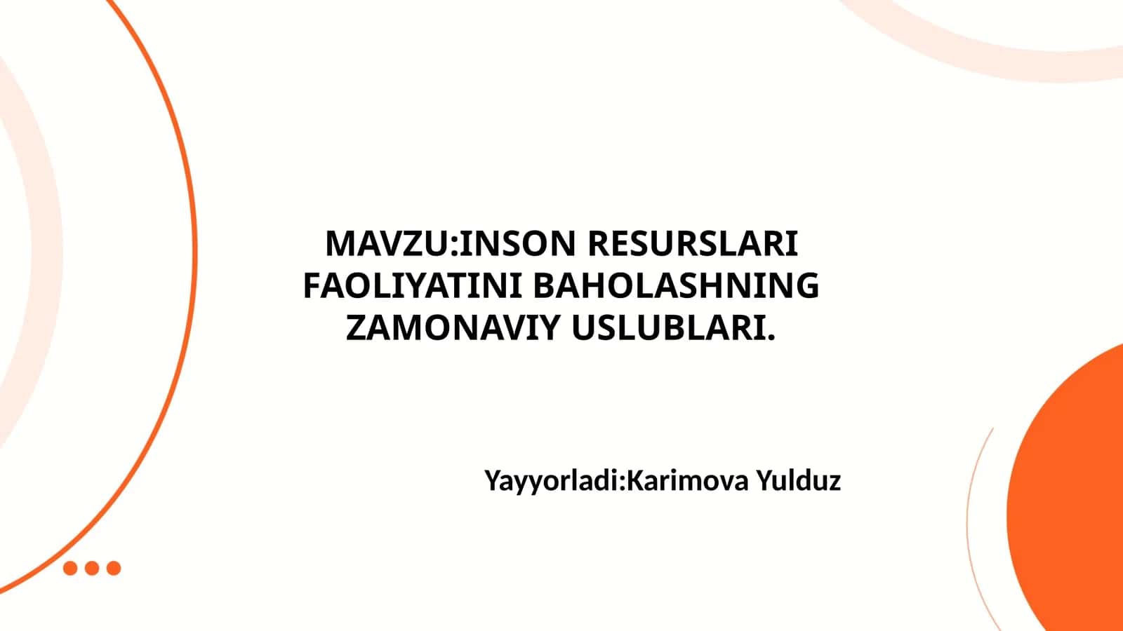 INSON RESURSLARI FAOLIYATINI BAHOLASHNING ZAMONAVIY USLUBLARI