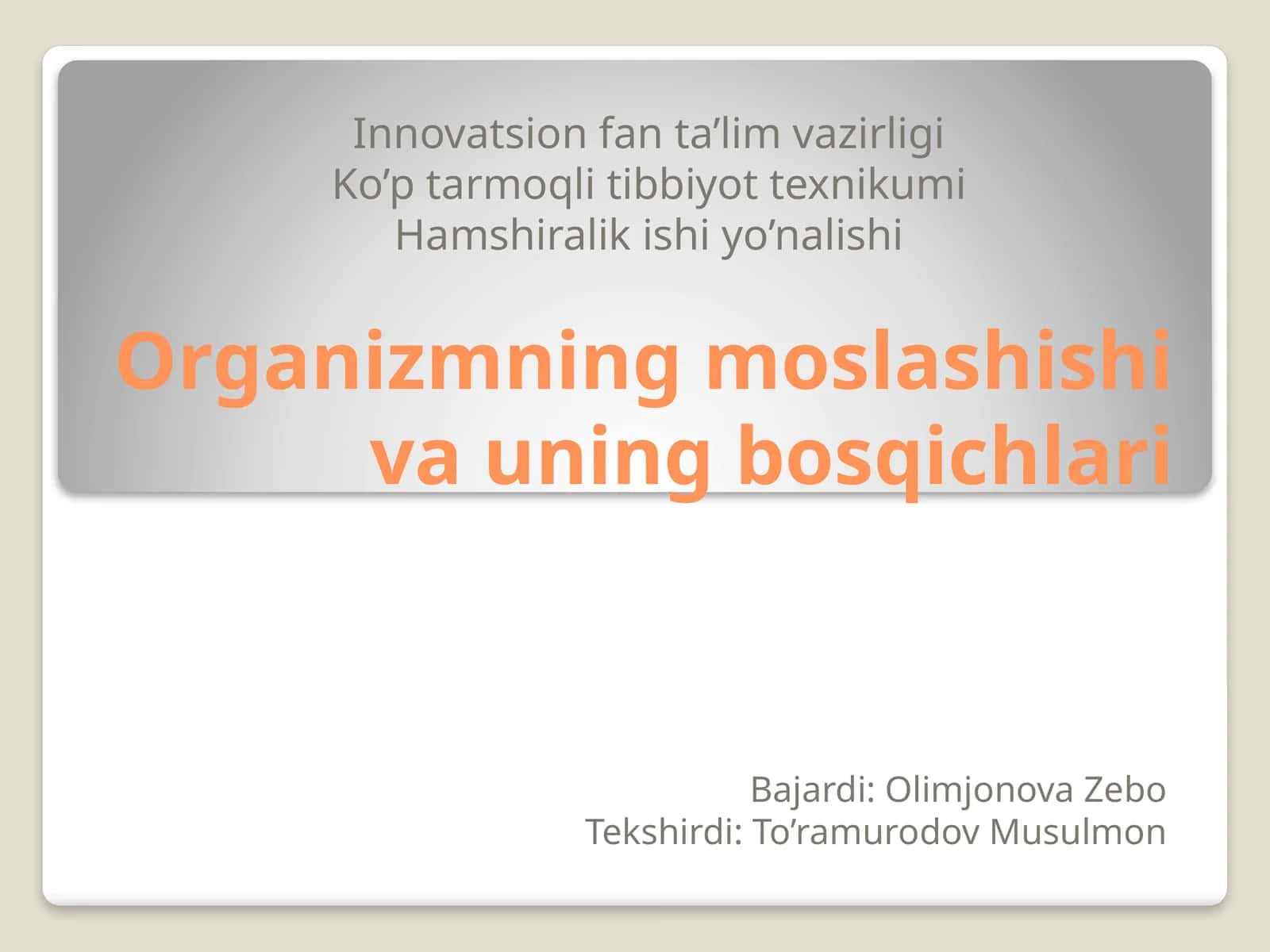 Organizmning moslashishi va uning bosqichlari