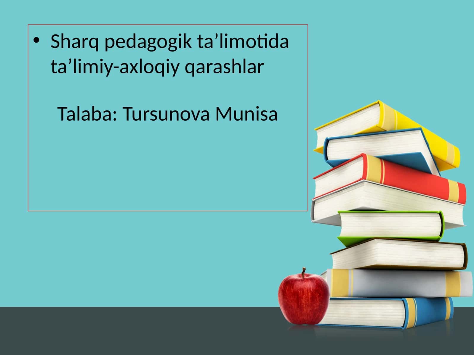 Sharq pedagogik ta’limotida ta’limiy-axloqiy qarashlar
