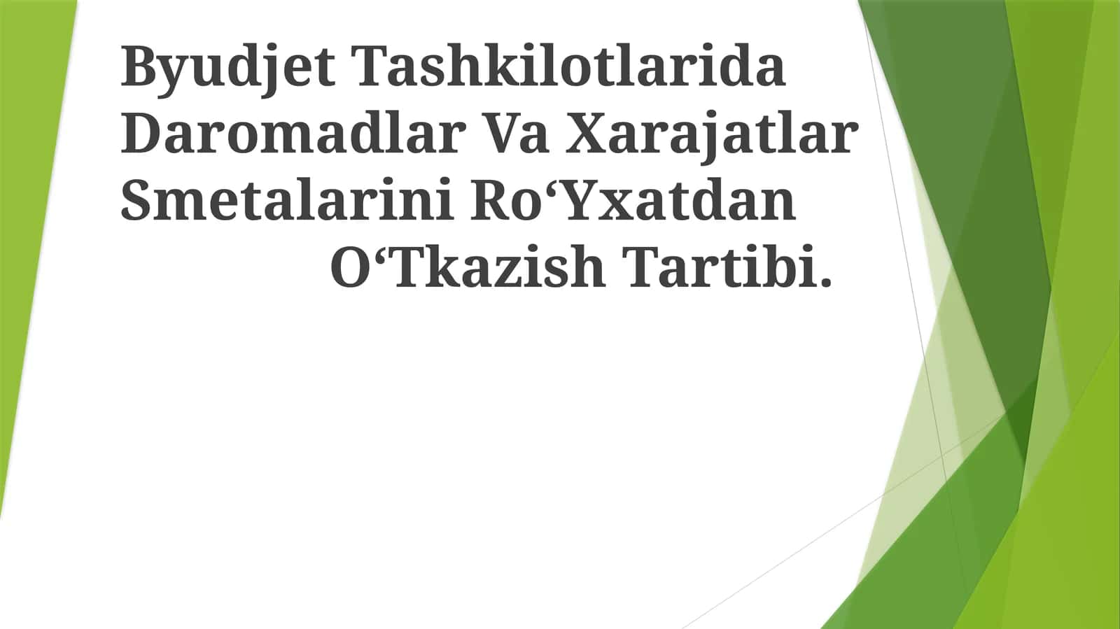 Byudjet Tashkilotlarida Daromadlar Va Xarajatlar Smetalarini Ro‘Yxatdan O‘Tkazish Tartibi