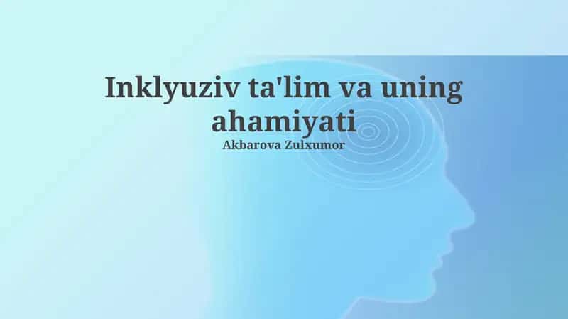Inklyuziv ta'lim va uning ahamiyati