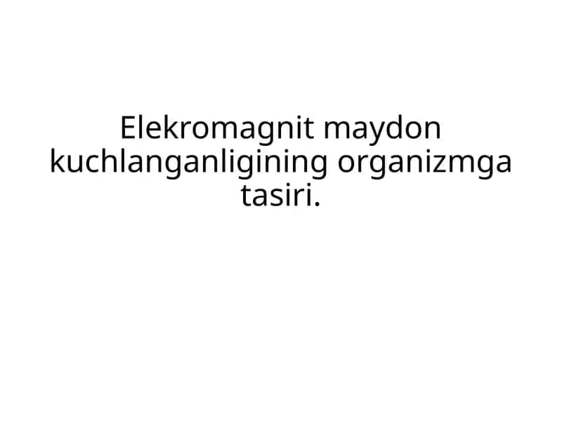 Elektromagnit maydonining organzmga ta'siri