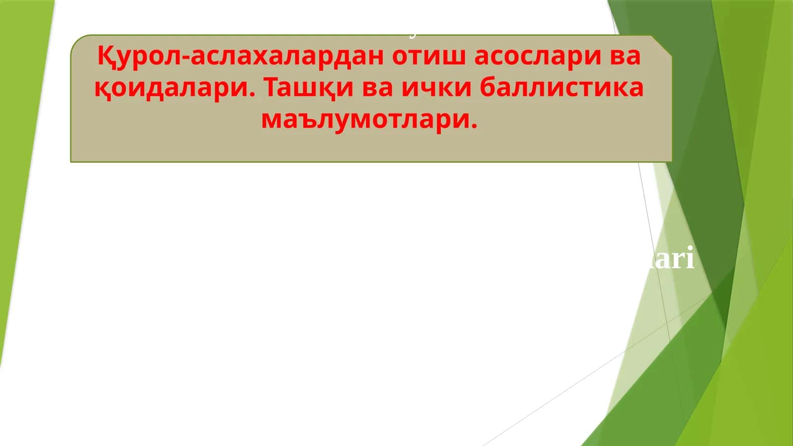 5-Мавзу. Қурол-аслахалардан отиш асослари ва қоидалари. Ташқи ва ички баллистика маълумотлари