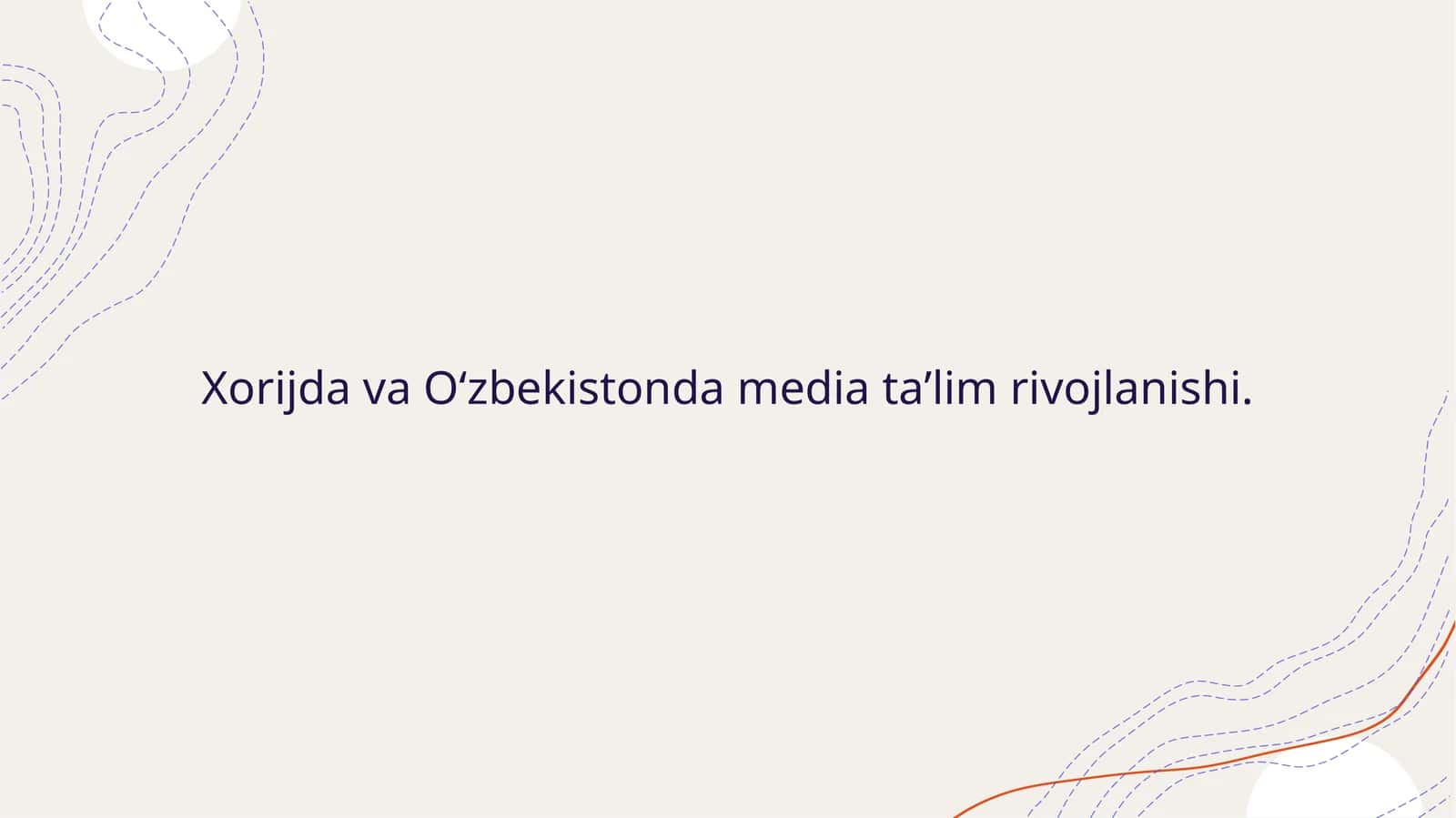 Xorijda va Oʻzbekistonda media taʼlim rivojlanishi.