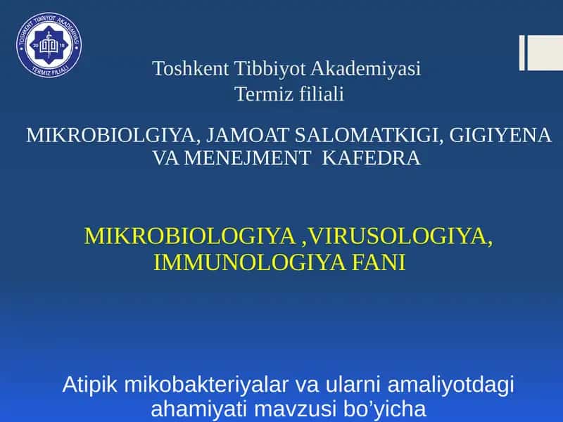 Atipik mikobakteriyalar va ularni amaliyotdagi ahamiyati